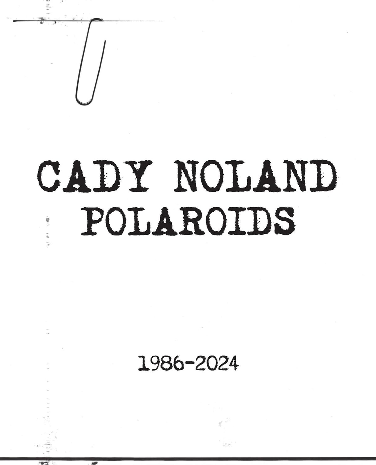 Cady Noland: Polaroids 1986-2024